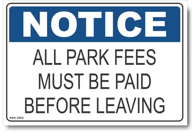 Notice - All Park Fees Must Be Paid Before Leaving Sign