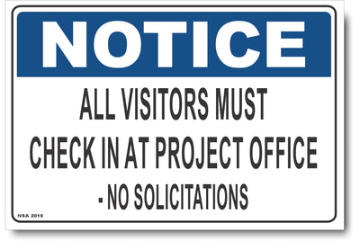 Notice - All Visitors Must Check In At Project Office - No Solicitations Sign