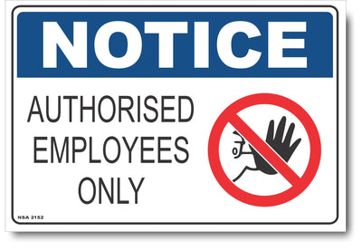 Notice - Authorised Employees Only (Icon) Sign