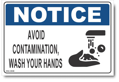 Notice - Avoid Contamination, Wash Your Hands Sign