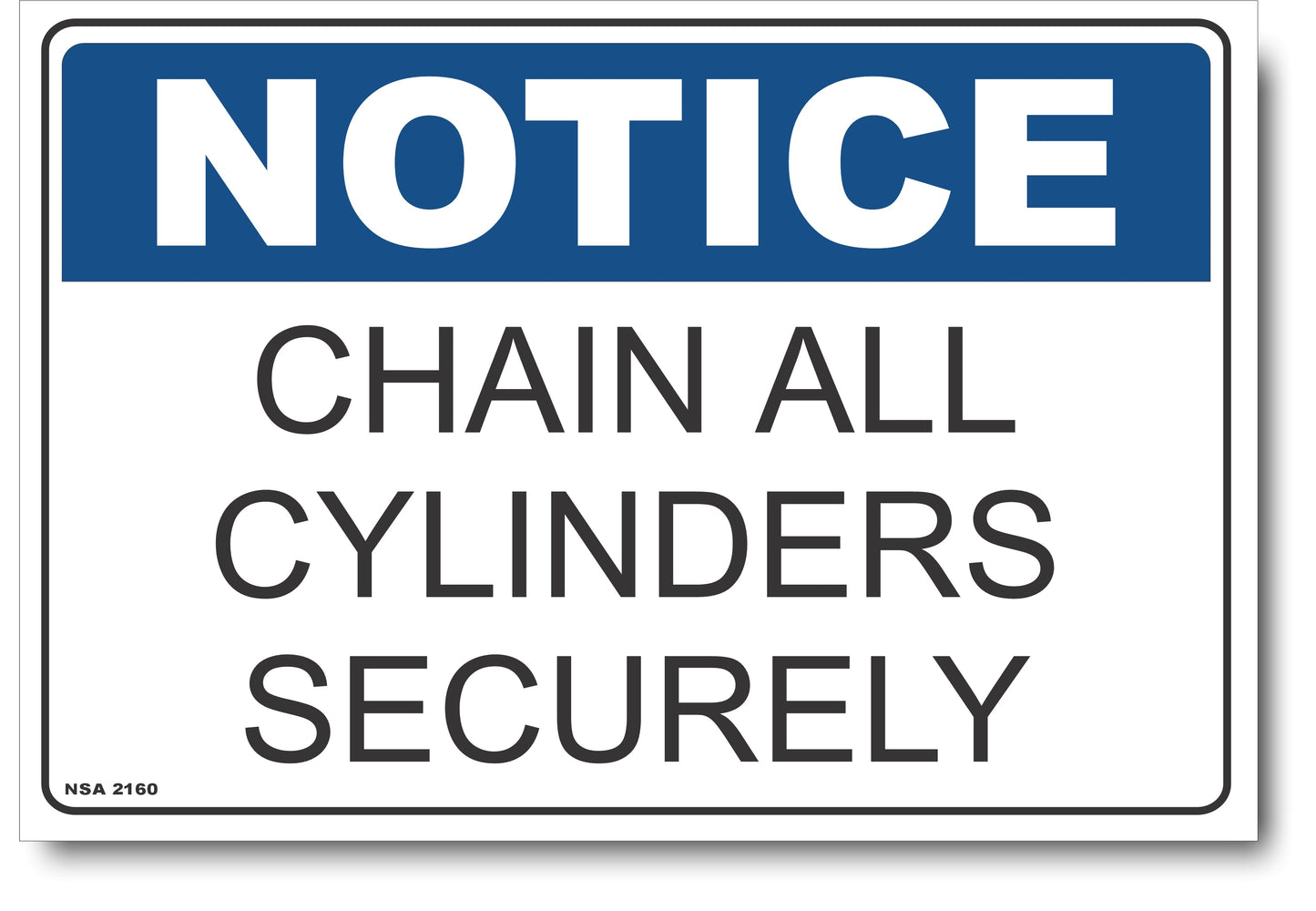 Notice - Chain All Cylinders Securely Sign