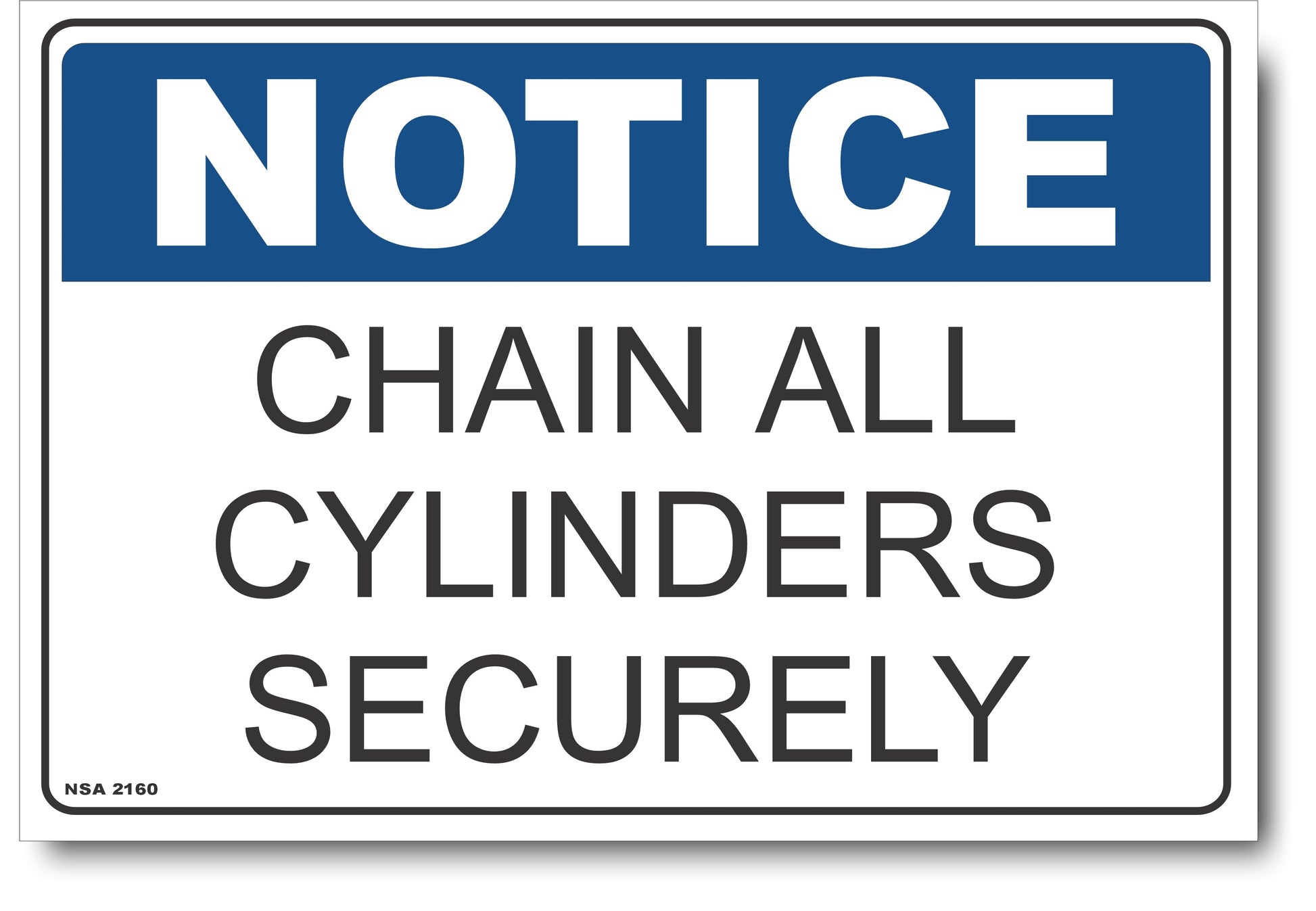 Notice - Chain All Cylinders Securely Sign