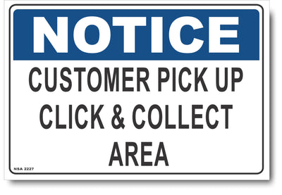 Notice - Customer Pick Up, Click And Collect Area Sign