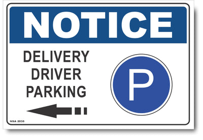 Notice - Delivery Driver Parking Left Sign