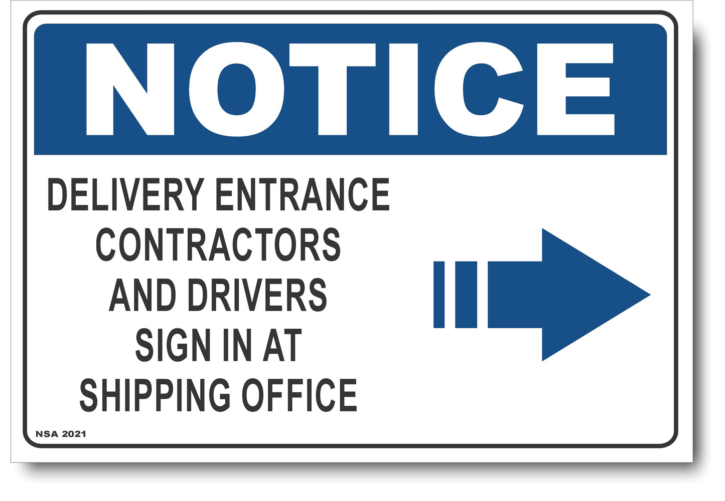 Notice - Delivery Entrance, Contractors and Drivers Sign In At Shipping Office Right Sign