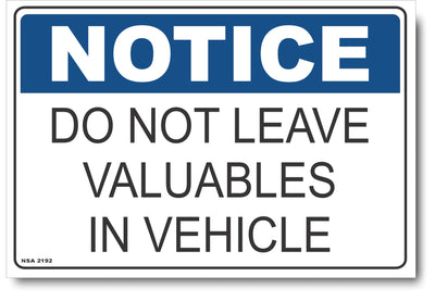 Notice - Do Not Leave Valuables In Vehicle Sign