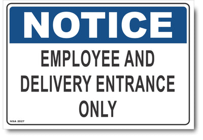 Notice - Employee And Delivery Entrance Only Sign