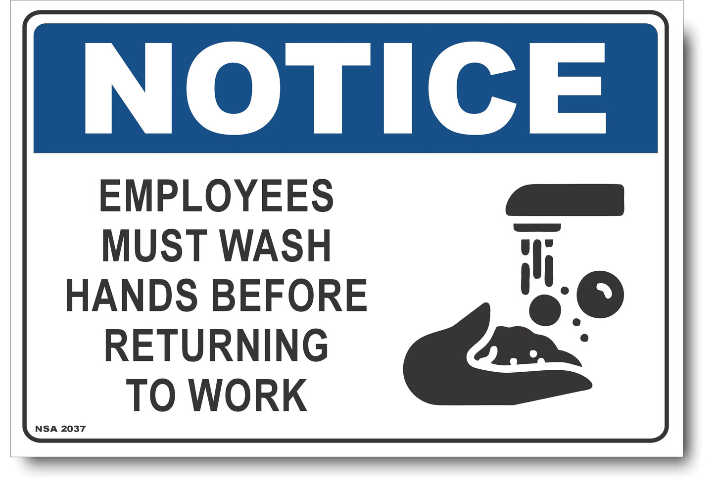 Notice - Employees Must Wash Hands Before Returning To Work Sign