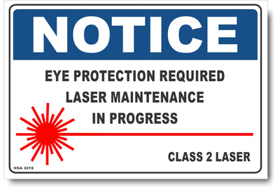 Notice - Eye Protection Required Laser Maintenance In Progress, Class 2 Laser Sign