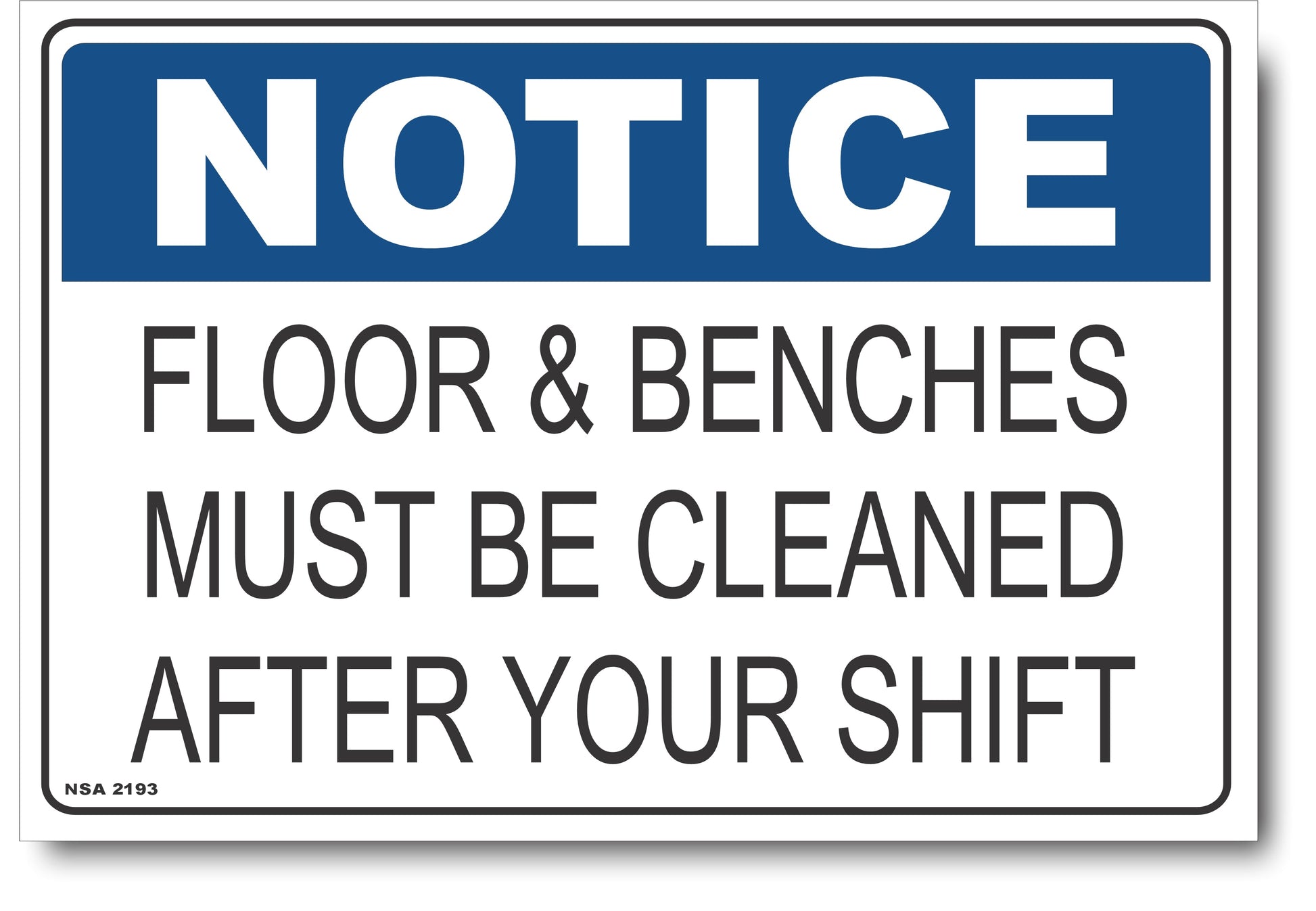 Notice - Floor & Benches Must Be Cleaned After Your Shift Sign