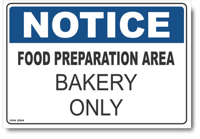 Notice - Food Preparation Area, Bakery Only Sign