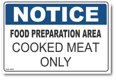 Notice - Food Preparation Area, Cooked Meat Only Sign