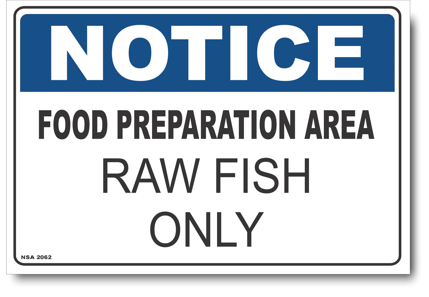 Notice - Food Preparation Area, Raw Fish Only Sign