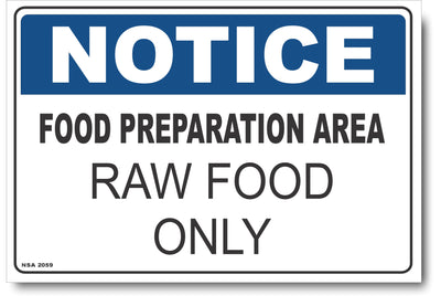 Notice - Food Preparation Area, Raw Food Only Sign