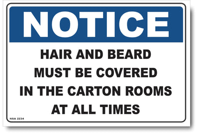 Notice - Hair And Beard Must Be Covered In The Carton Rooms At All Times Sign