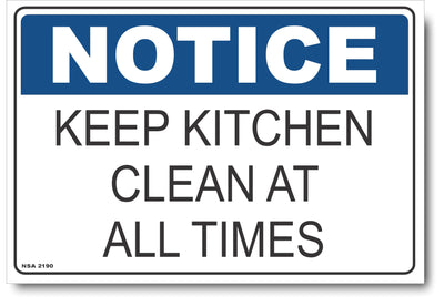 Notice - Keep Kitchen Clean At All Times Sign