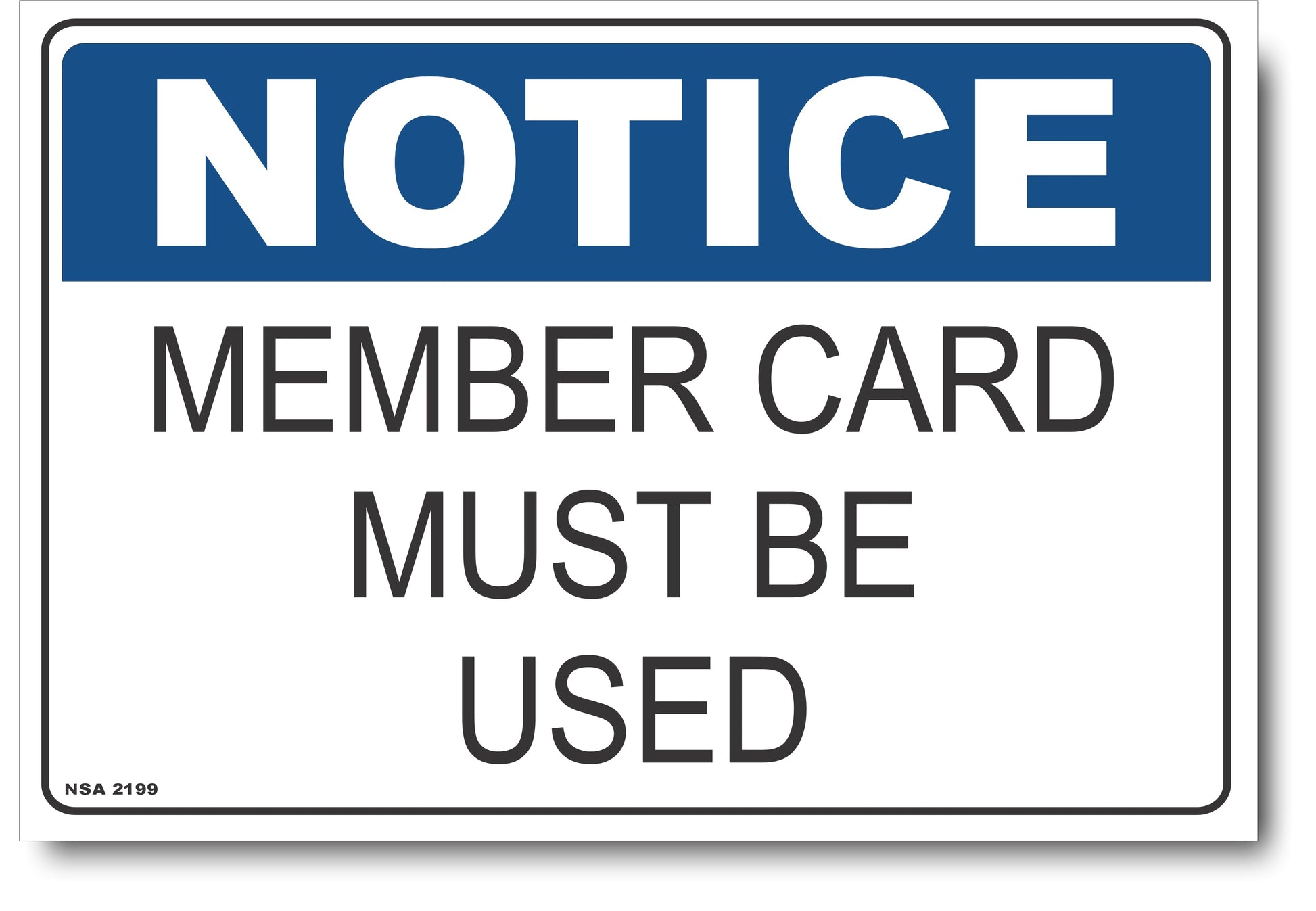 Notice - Member Card Must Be Used Sign