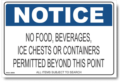 Notice - No Food, Beverages, Ice Chests Or Containers Permitted Beyond This Point Sign