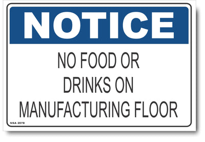 Notice - No Food Or Drinks On Manufacturing Floor Sign