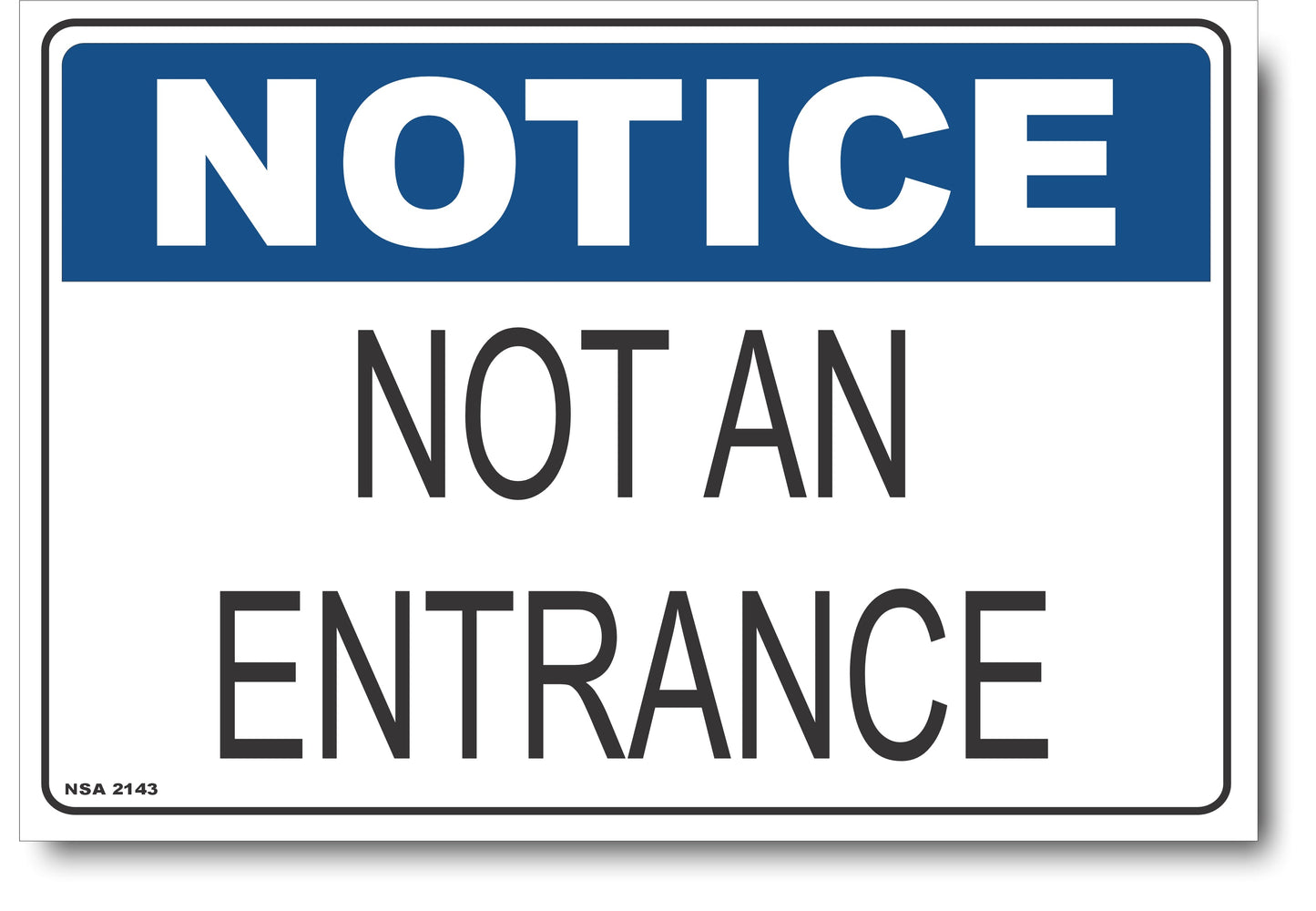 Notice - Not An Entrance Sign