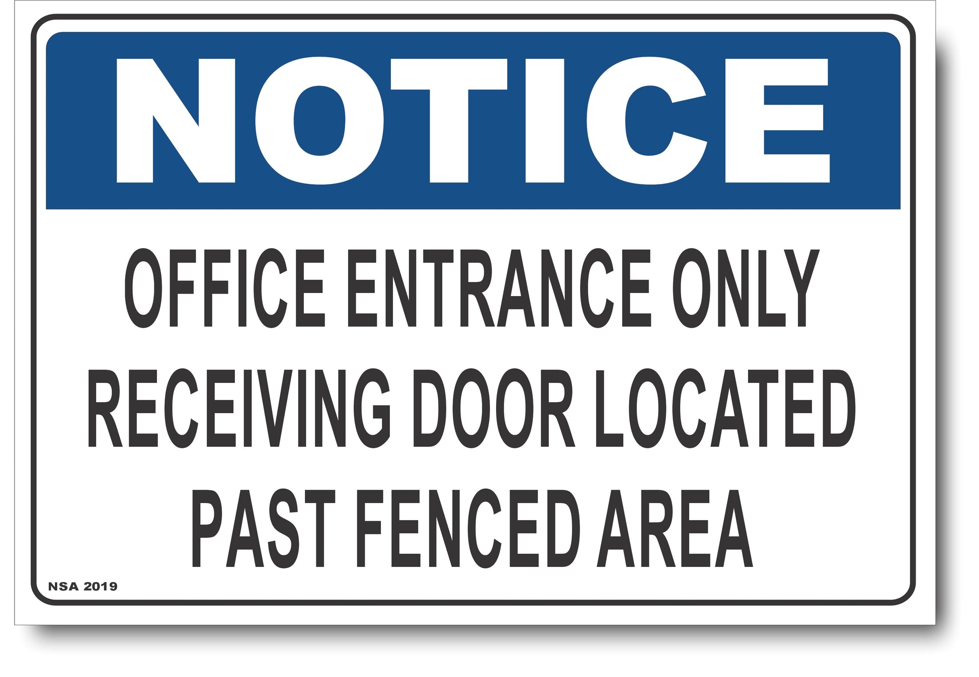 Notice - Office Entrance Only, Receiving Door Located Past Fenced Area Sign