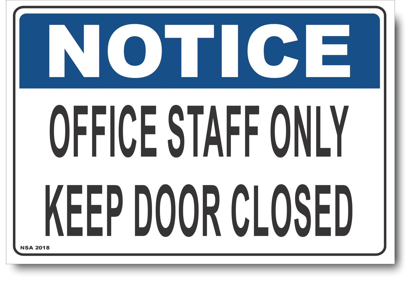 Notice - Office Staff Only, Keep Door Closed Sign