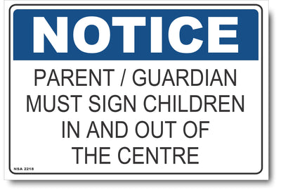 Notice - Parent / Guardian Must Sign Children In And Out Of Centre Sign