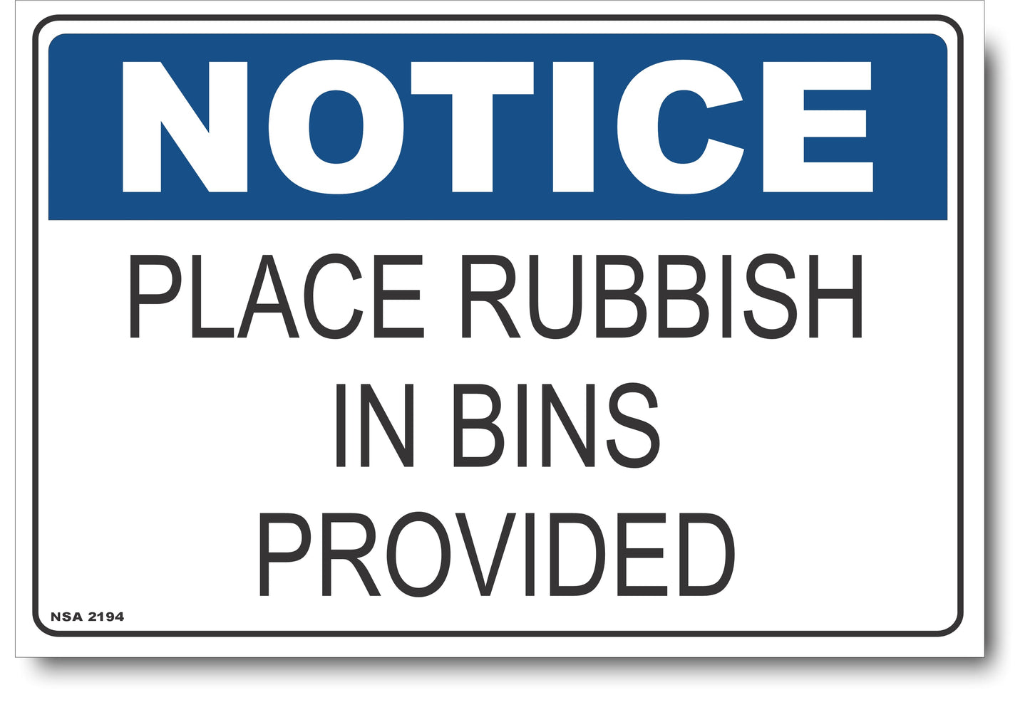 Notice - Place Rubbish In Bins Provided Sign