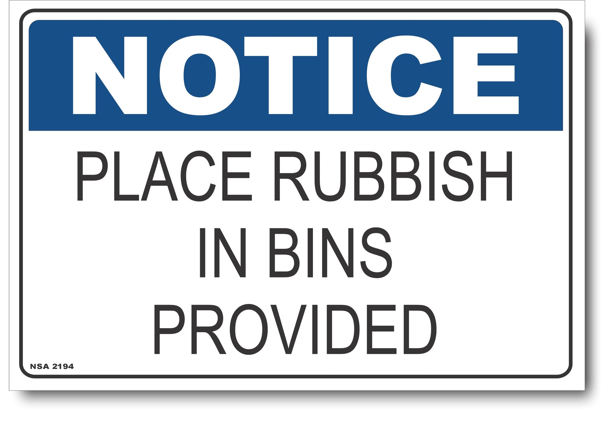 Notice - Place Rubbish In Bins Provided Sign