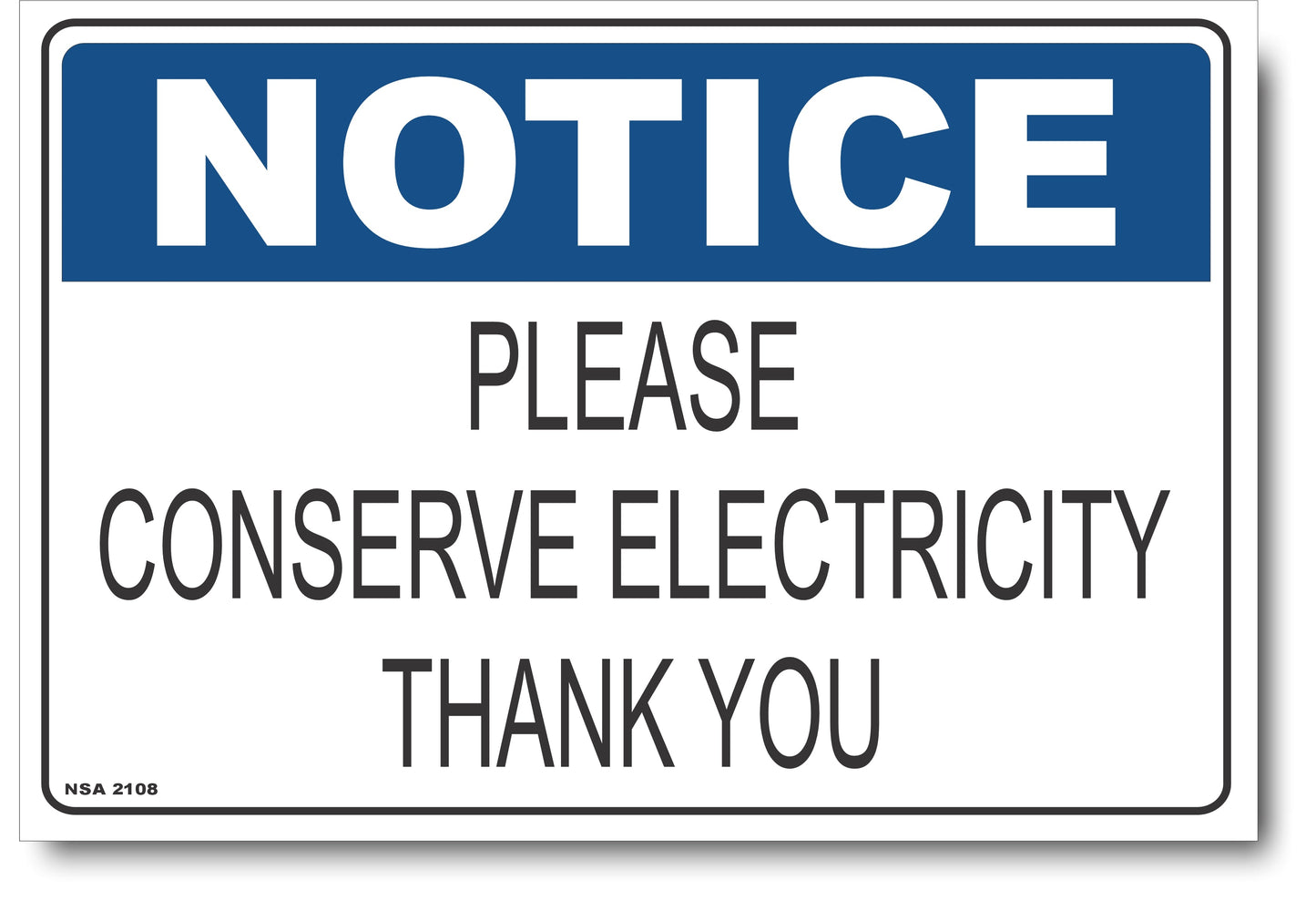 Notice - Please Conserve Electricity, Thank You Sign