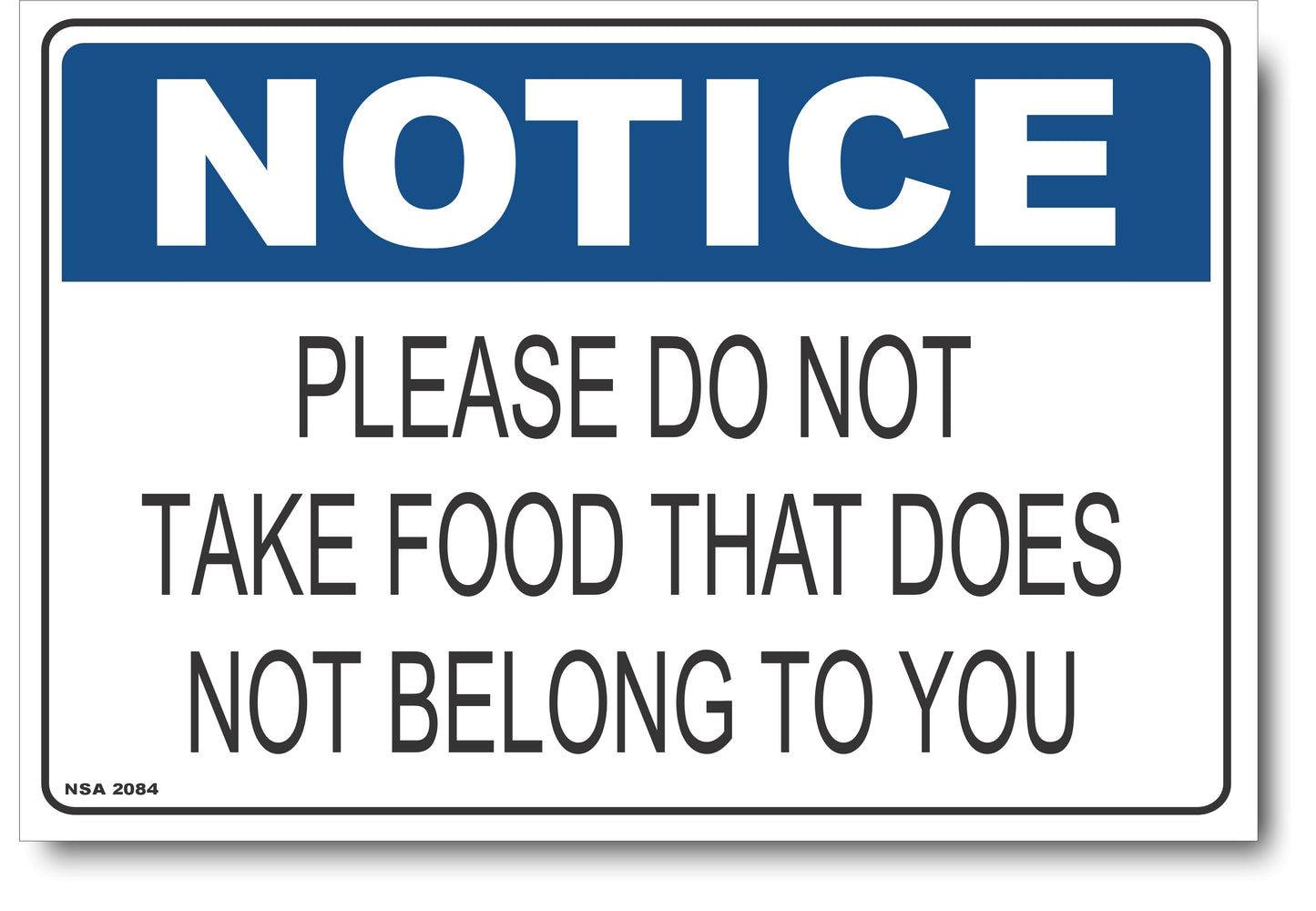 Notice - Please Do Not Take Food That Does Not Belong To You Sign