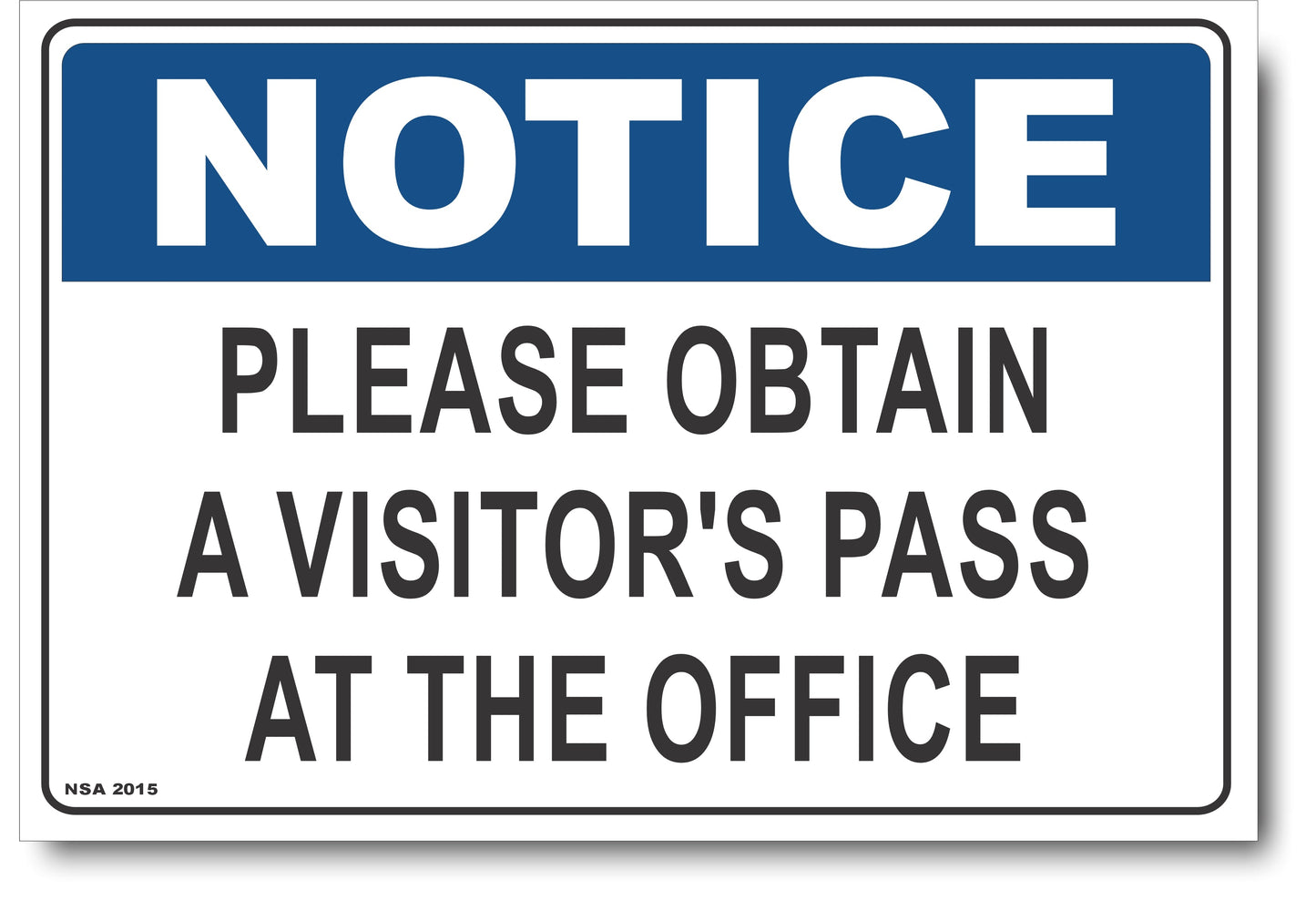 Notice - Please Obtain A Visitor's Pass At The Office Sign