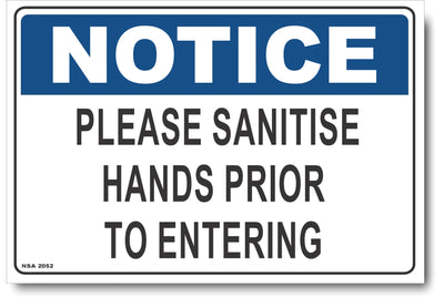 Notice - Please Sanitise Hands Prior To Entering Sign