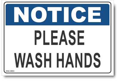 Notice - Please Wash Hands Sign