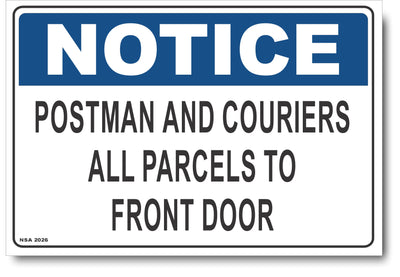 Notice - Postman And Couriers, All Parcels To Front Door Sign