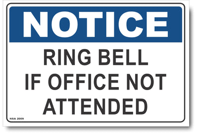 Notice - Ring Bell, If Office Not Attended Sign