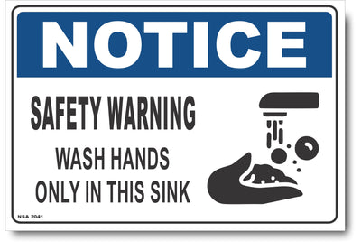 Notice - Safety Warning, Wash Hands Only In This Sink Sign