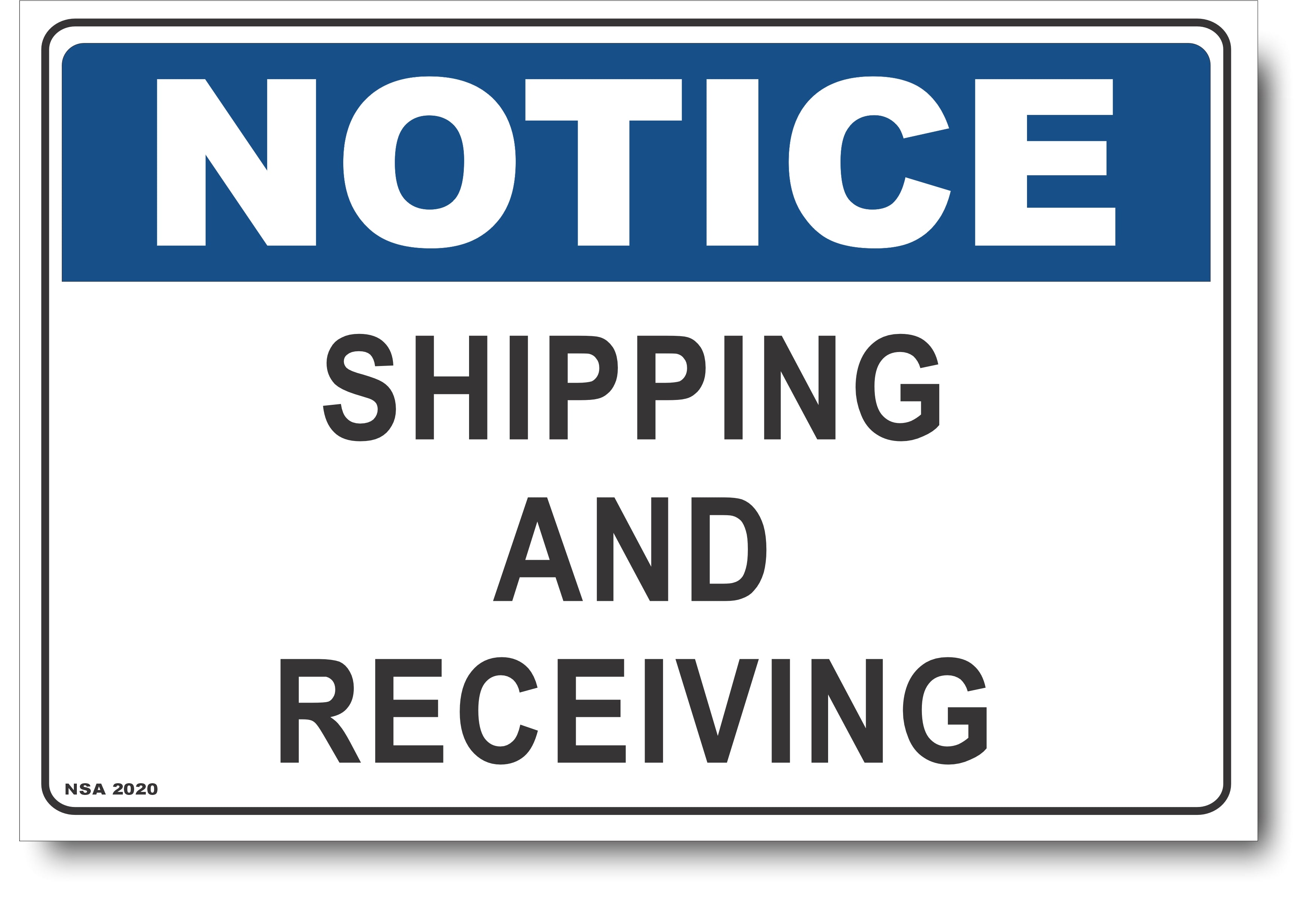 Notice - Shipping And Receiving Sign – Signs4Safety