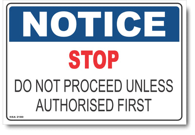Notice - Stop, Do Not Proceed Unless Authorised First Sign