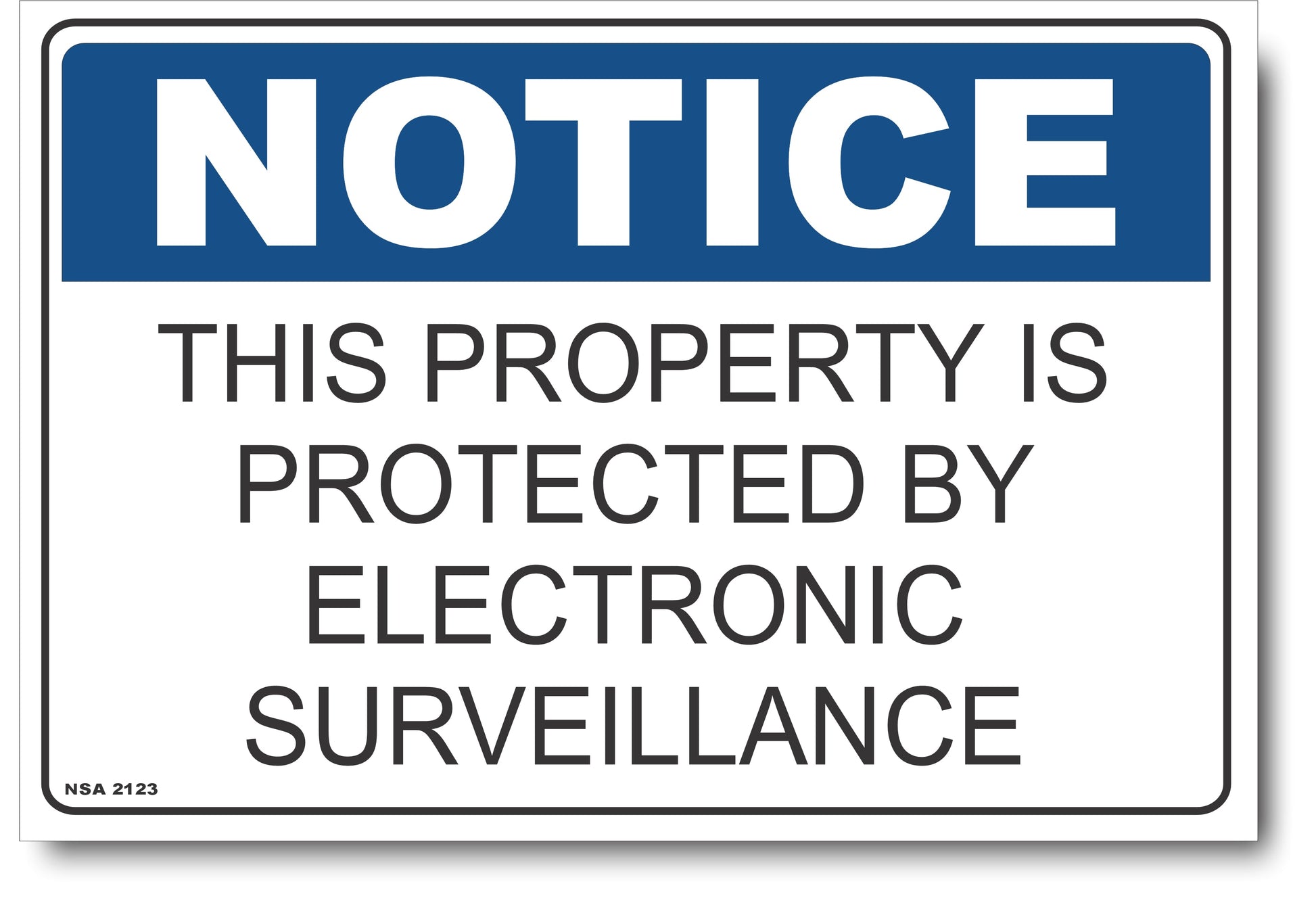 Notice - This Property Is Protected By Electronic Surveillance Sign