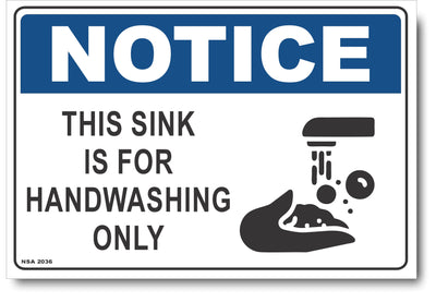 Notice - This Sink Is For Handwashing Only Sign