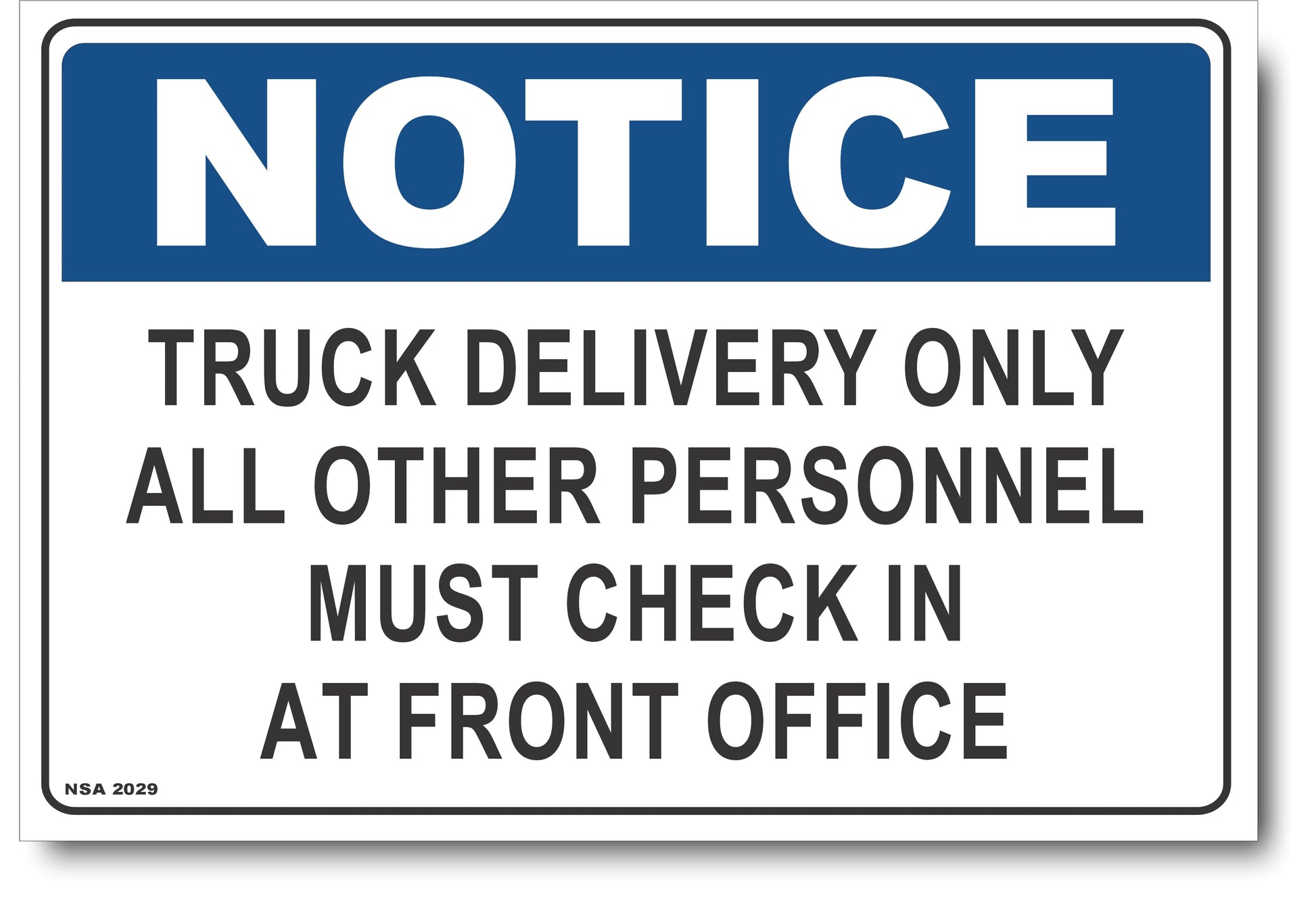 Notice - Truck Delivery Only, All other Personnel Must Check In At Front Office Sign