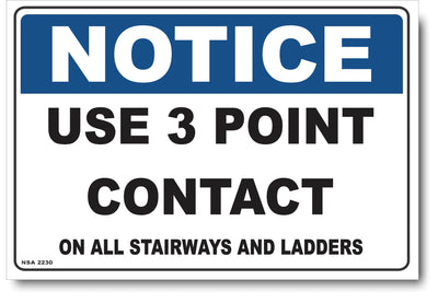 Notice - Use 3 Point Contact On All Stairways And Ladders Sign