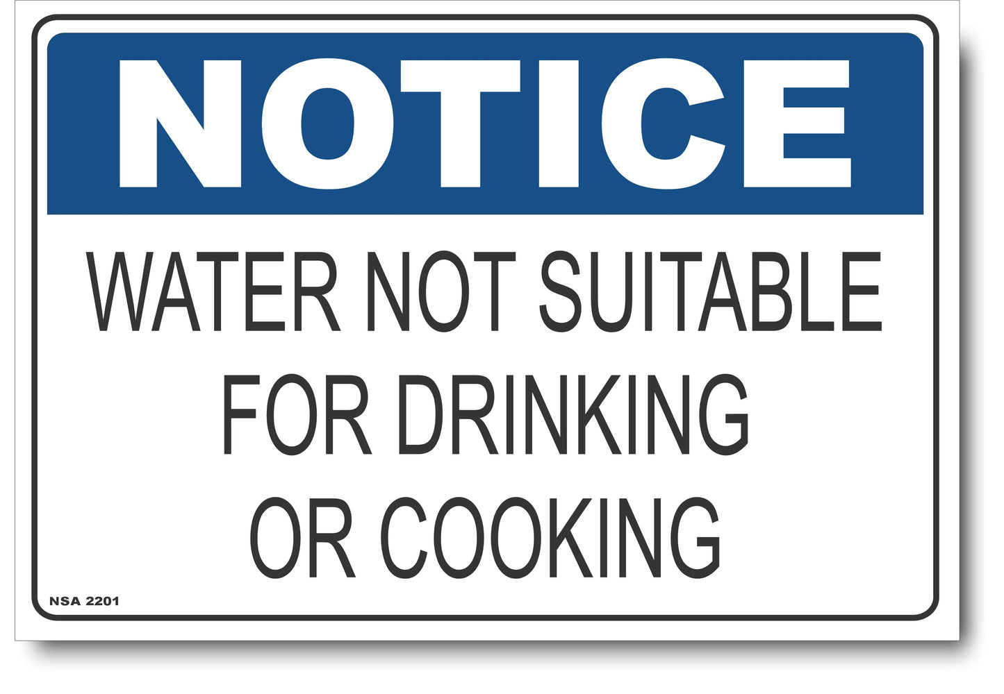 Notice - Water Not Suitable For Drinking Or Cooking Sign