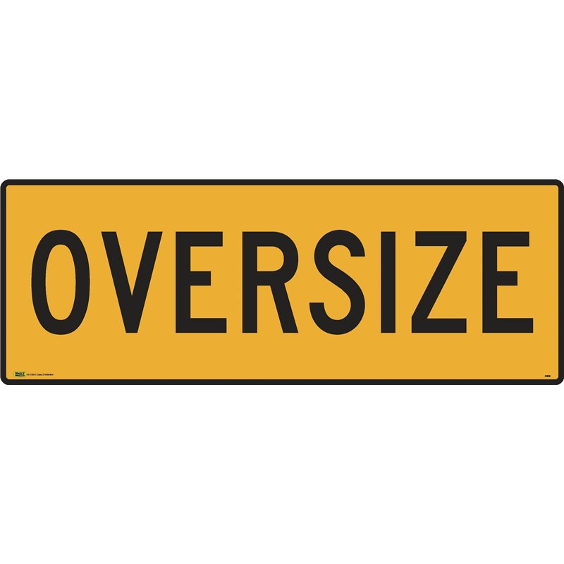 Oversize Vehicle 1200mm x 450mm Reflective Sign