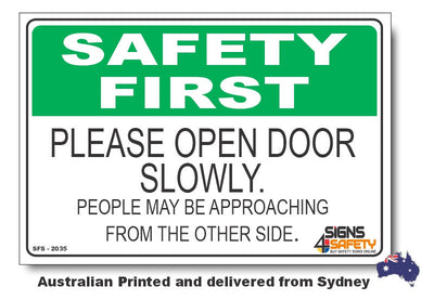 Please Open Door Slowly - Safety First Sign