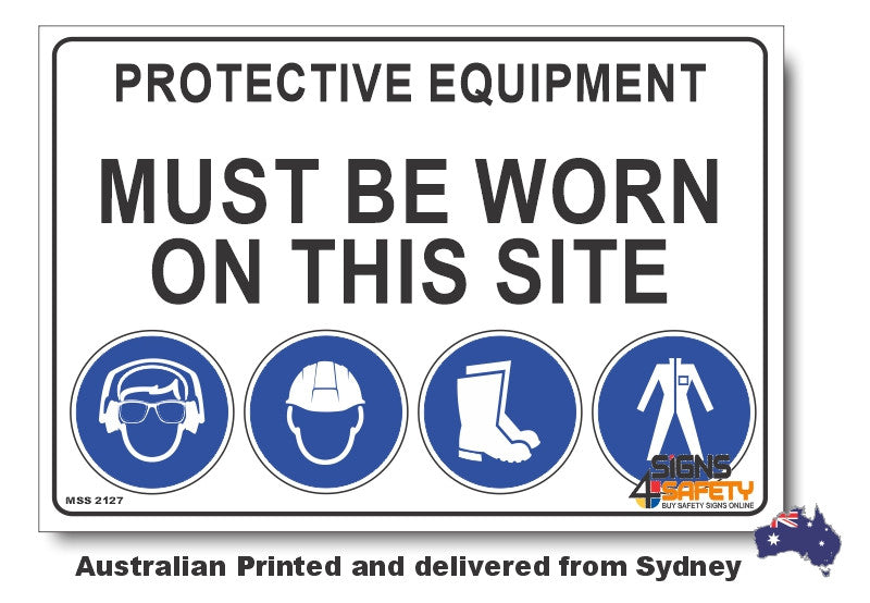 Protective Equipment Must Be Worn On This Site Sign (D)