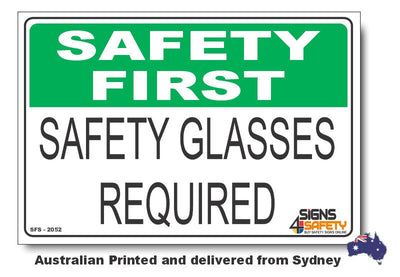 Safety Glasses Required - Safety First Sign