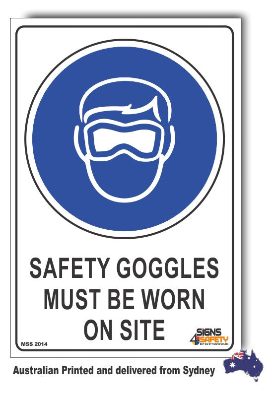 Safety Goggles Must Be Worn On Site Sign