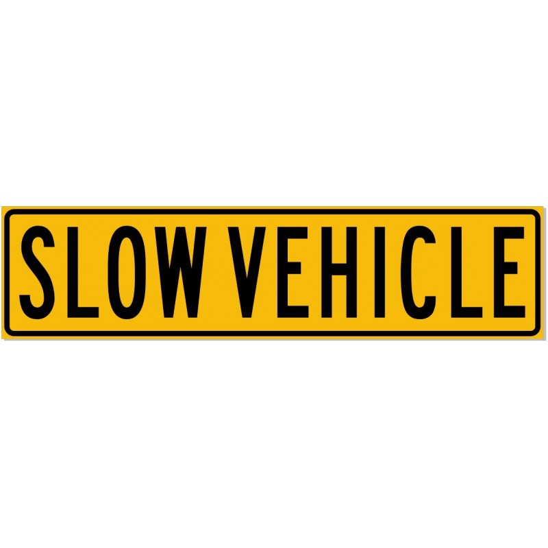 Machine Slow Sign Slow Vehicle Sign - 1020mm x 250mm – Signs4Safety